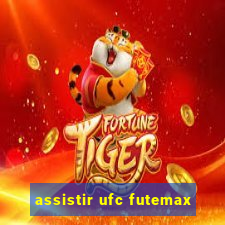 assistir ufc futemax