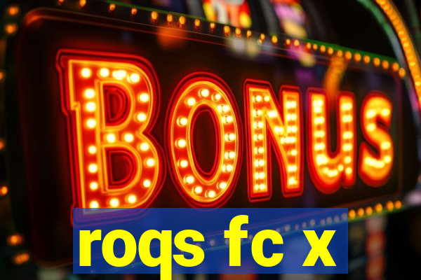 roqs fc x