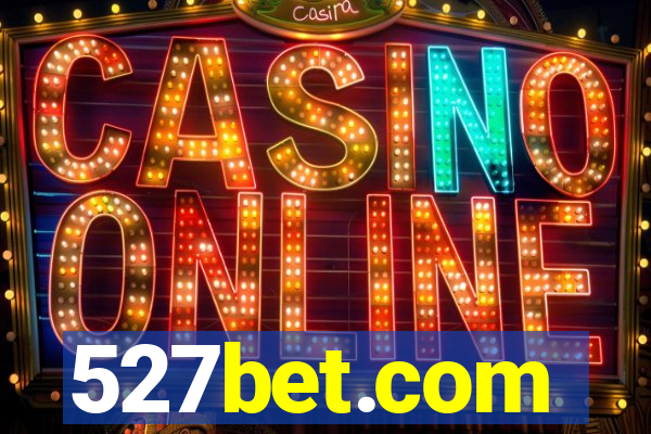 527bet.com