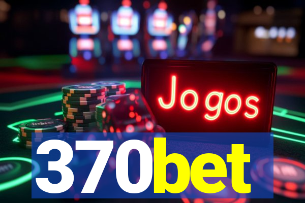 370bet