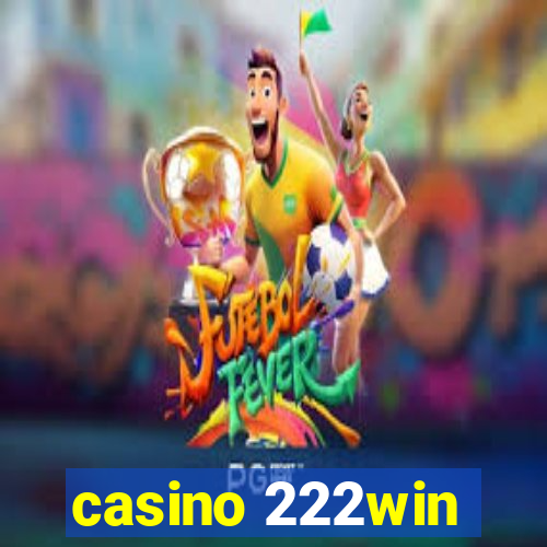 casino 222win