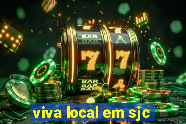 viva local em sjc