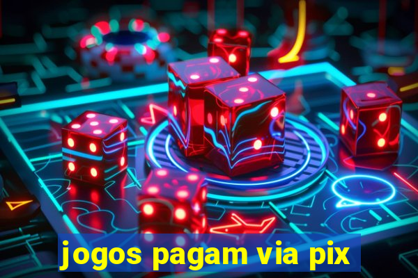 jogos pagam via pix