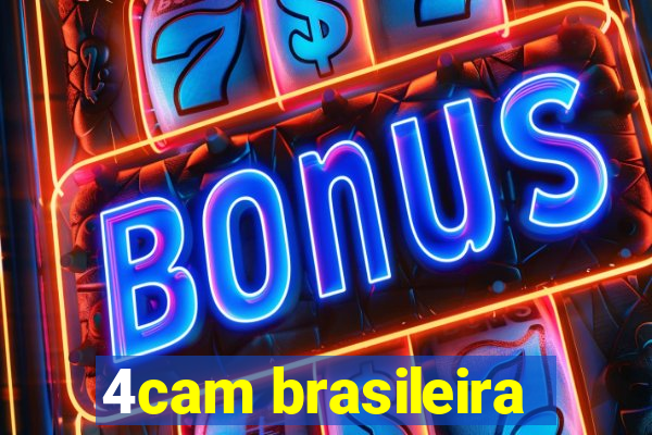 4cam brasileira