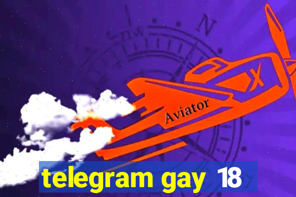 telegram gay 18