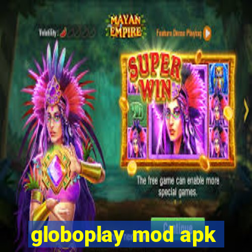 globoplay mod apk