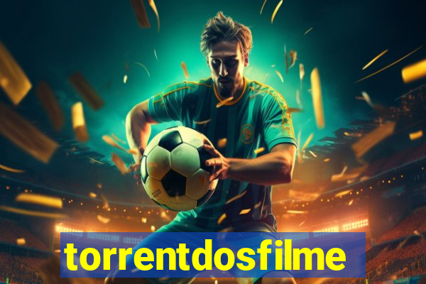 torrentdosfilmeshd