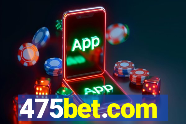 475bet.com