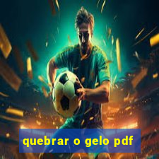 quebrar o gelo pdf