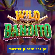 master pirate script