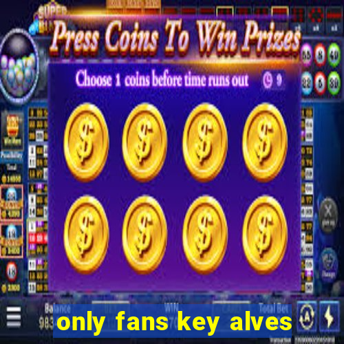 only fans key alves