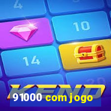 91000 com jogo