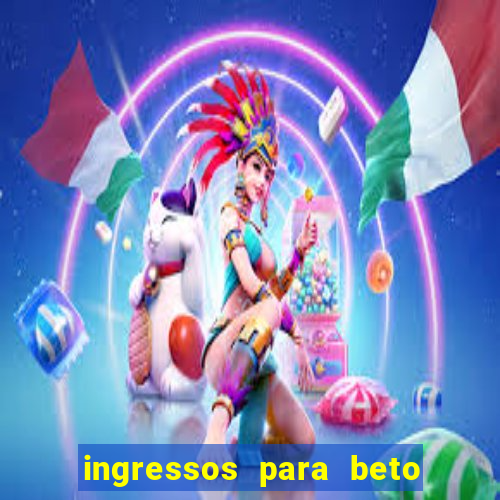 ingressos para beto carrero world