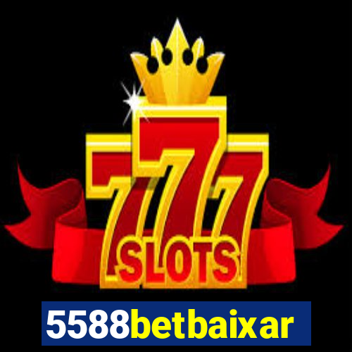 5588betbaixar