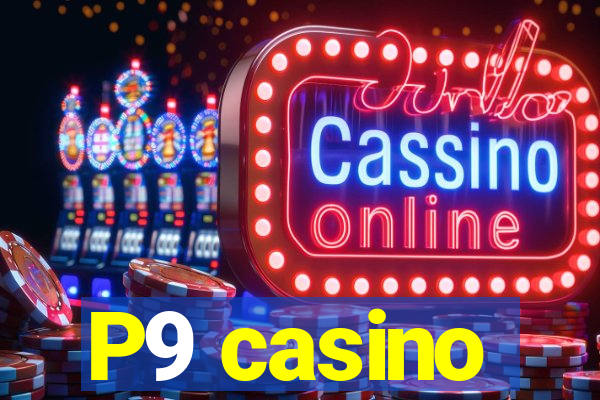 P9 casino