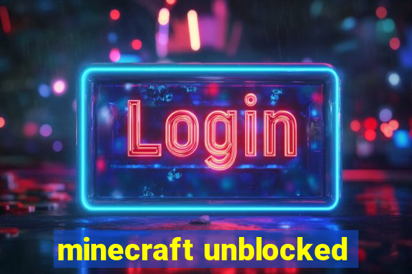 minecraft unblocked