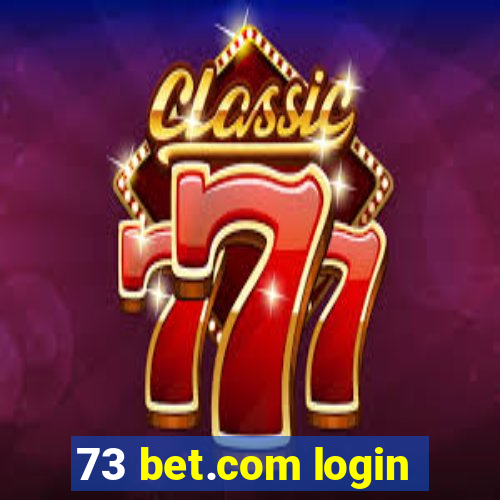 73 bet.com login