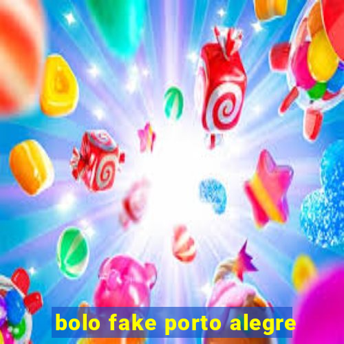 bolo fake porto alegre