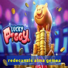 redecanais alma gemea