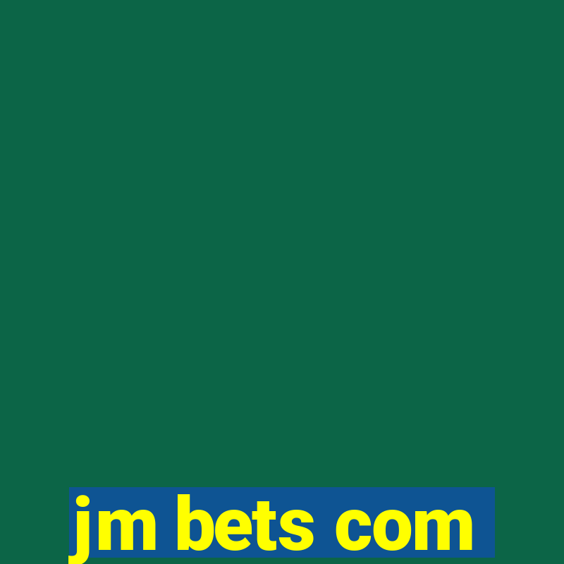 jm bets com