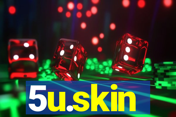 5u.skin