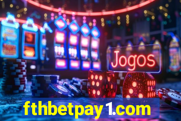 fthbetpay1.com