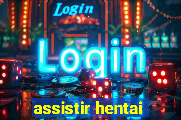 assistir hentai