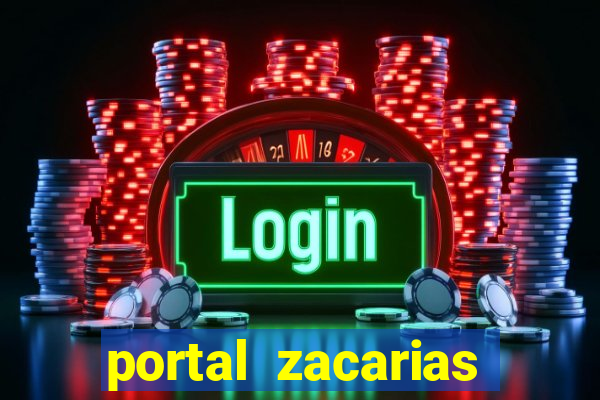 portal zacarias maior de 18