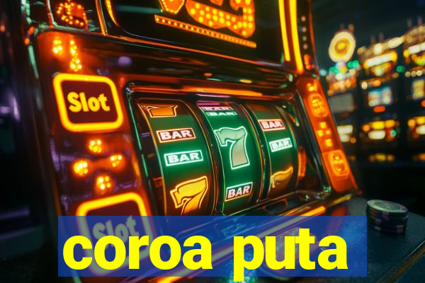 coroa puta