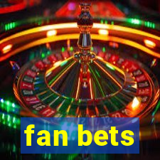 fan bets