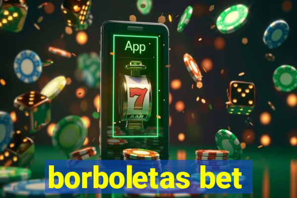 borboletas bet