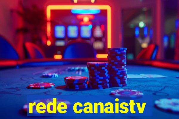 rede canaistv