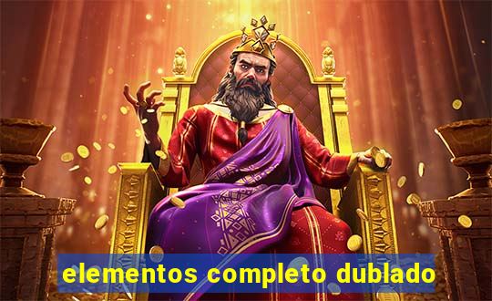 elementos completo dublado