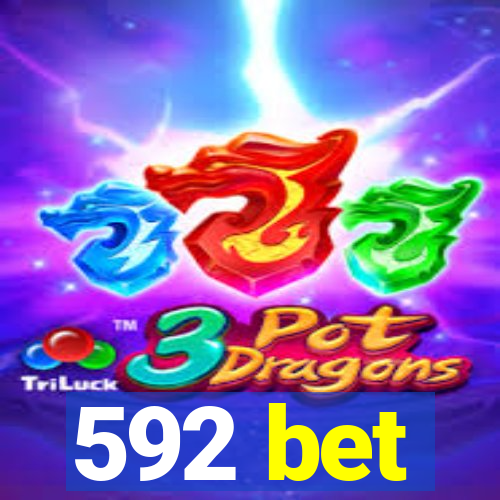 592 bet