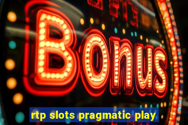 rtp slots pragmatic play