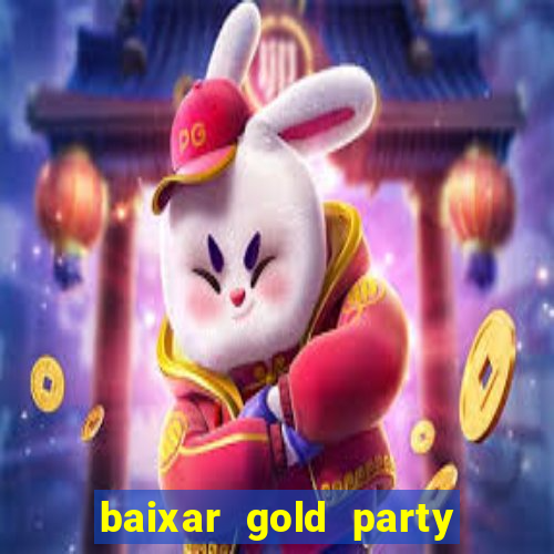 baixar gold party - slots