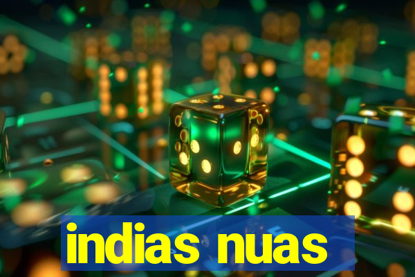 indias nuas