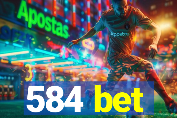 584 bet