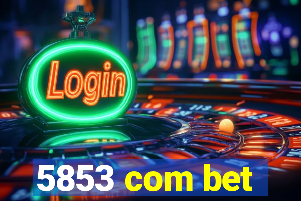 5853 com bet