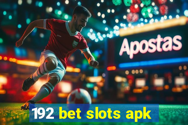 192 bet slots apk