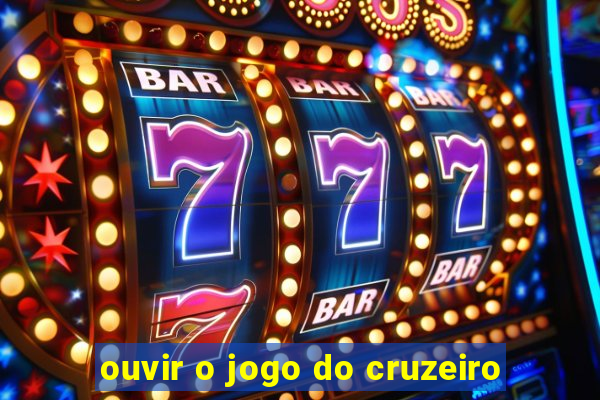 ouvir o jogo do cruzeiro