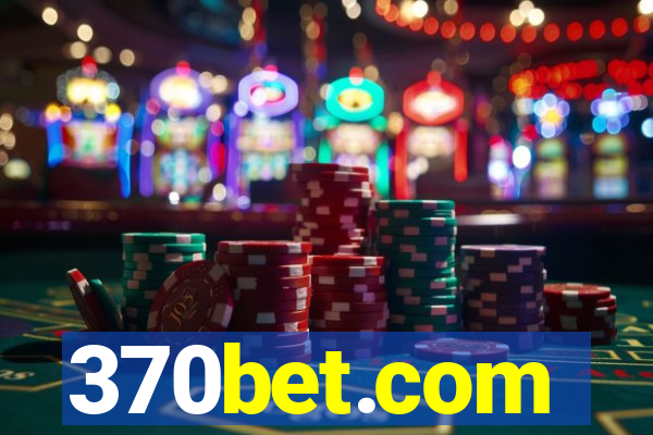 370bet.com