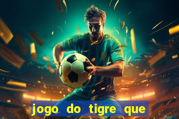 jogo do tigre que dao bonus no cadastro