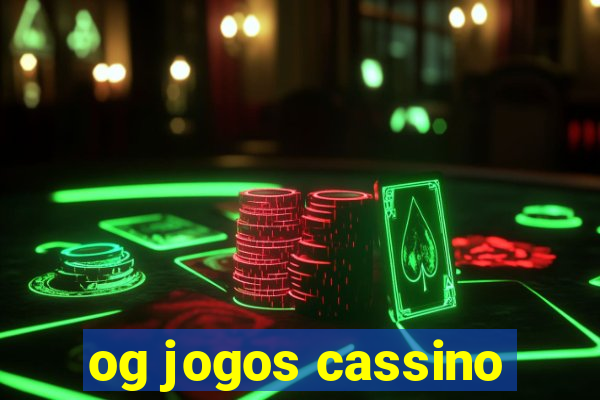 og jogos cassino