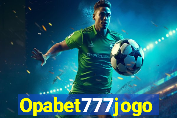 Opabet777jogo