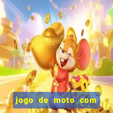 jogo de moto com dinheiro infinito