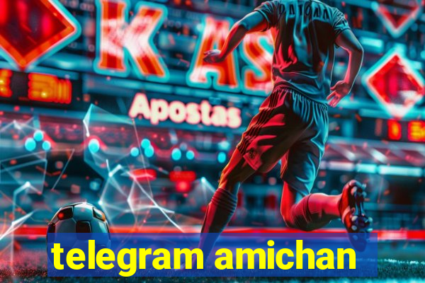 telegram amichan