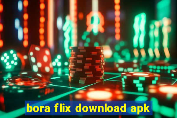 bora flix download apk