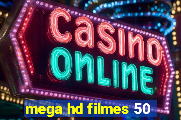 mega hd filmes 50