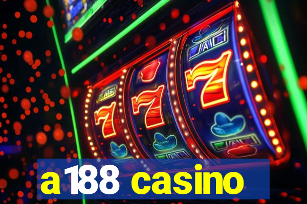 a188 casino